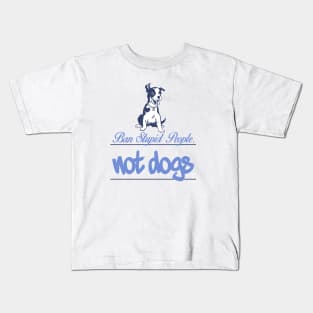 Ban stupid people not dogs Kids T-Shirt